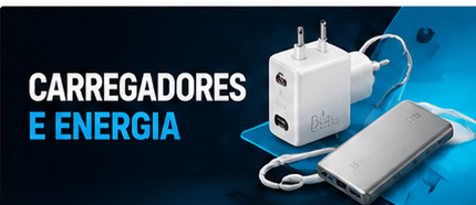 Carregadores e Energia