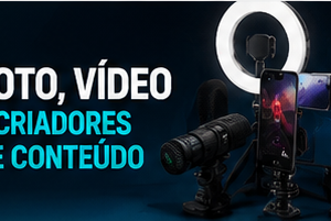 Foto, Vídeo e Criadores de Conteúdo